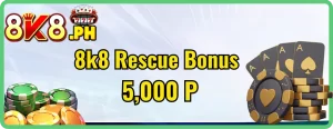 8k8 Rescue Bonus